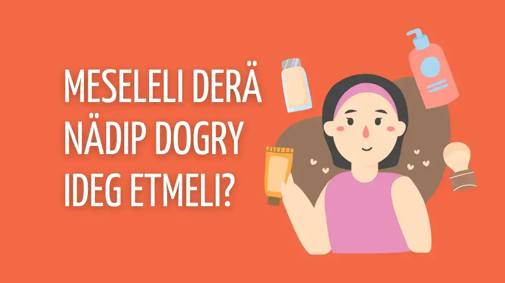 Meseleli derä nädip dogry ideg etmeli?