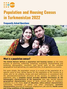 Population and Housing Census 2022 in Turkmenistan - Frequently Asked Questions